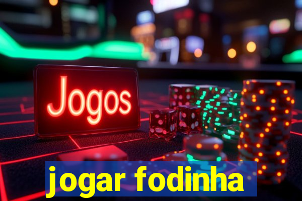 jogar fodinha